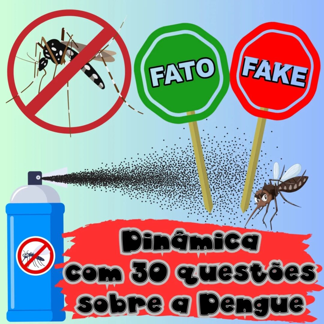 Dinâmica FATO ou FAKE da Dengue!